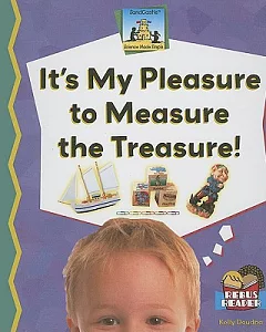 It’s My Pleasure to Measure the Treasure!