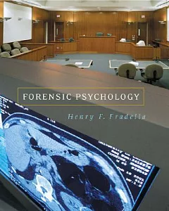 Forensic Psychology: The Use of Behavioral Science in Civil and Criminal Justice