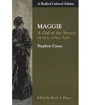 Maggie: A Girl of the Streets (A Story of New York)