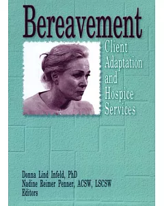 Bereavement: Client Adaptation and Hospice Services