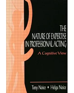 The Nature of Expertise in Professional Acting: A Cognitive View