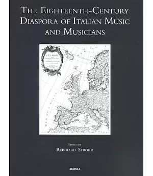 The Eighteenth-Century Diaspora of Italian Music and Musicians