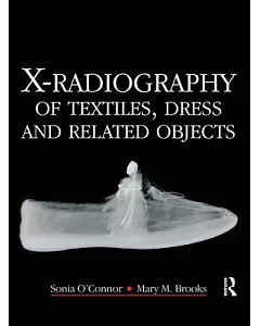 X-radiography of Textiles, Dress and Related Objects