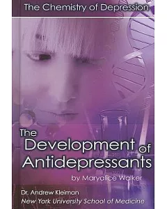 The Development of Antidepressants: The Chemistry of Depression