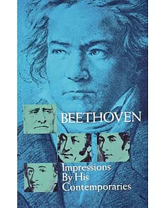 Beethoven: Impressions by His Contemporaries