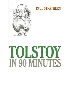 Tolstoy in 90 Minutes