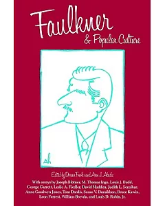 Faulkner and Popular Culture: Faulkner and Yoknapatwpha, 1988