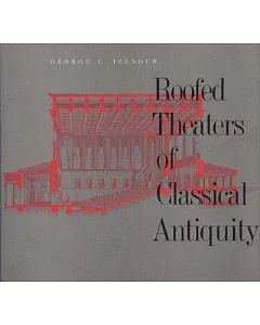 Roofed Theaters of Classical Antiquity