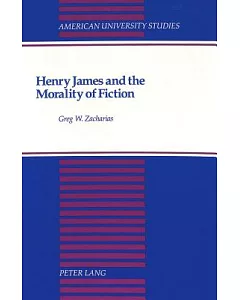 Henry James and the Morality of Fiction