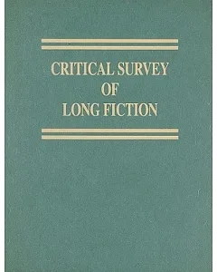 Critical Survey of Long Fiction: Truman Capote-Stanley Elkin