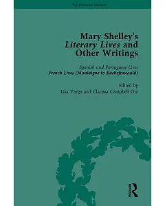 Mary Shelley’s Literary Lives and Other Writings