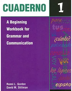 Cuaderno: A Beginning Workbook For Grammar And Communication