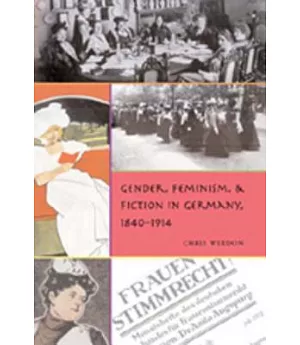 Gender, Feminism, & Fiction in Germany, 1840-1914