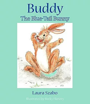 Buddy: The Blue-tail Bunny