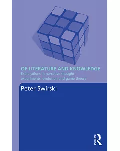 Of Literature and Knowledge: Explorations in Narrative Thought Experiments, Evolution and Game Theory