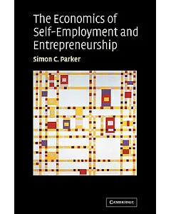 The Economics of Self-employment and Entrepreneurship