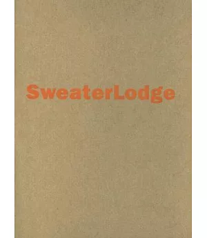 Sweaterlodge And Other Projects from Pechet And Robb