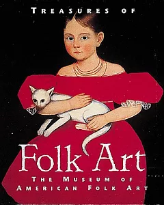 Treasures of Folk Art: Museum of American Folk Art