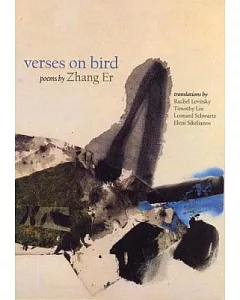 Verses on Bird: Selected Poems by Zhang Er