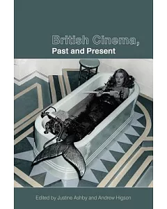 British Cinema, Past and Present: Past and Present