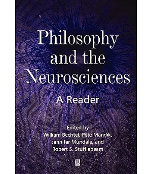 Philosophy and the Neurosciences: A Reader