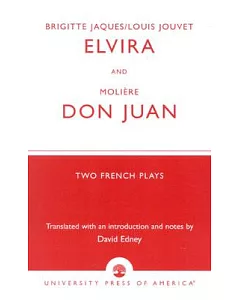 Elvira and Don Juan: Two French Plays