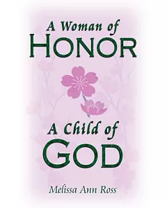 A Woman of Honor, a Child of God