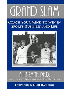 Grand Slam Coach Your Mind to Win in Sports, Business, And Life