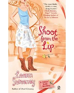 Shoot from the Lip: A Yellow Rose Mystery