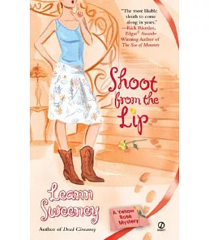 Shoot from the Lip: A Yellow Rose Mystery