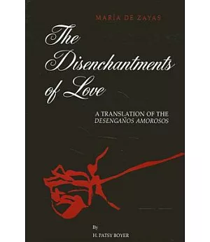 The Disenchantments of Love: A Translation of the Desengarios Amoroso