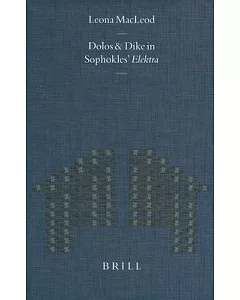 Dolos and Dike in Sophokles’ Elektra