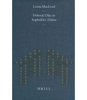 Dolos and Dike in Sophokles’ Elektra