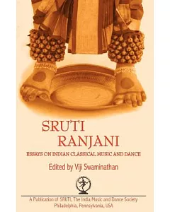 Sruti Ranjani: Essays on Indian Classical Dance and Music