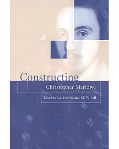 Constructing Christopher Marlowe