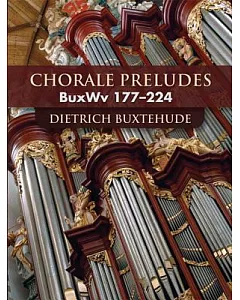 Chorale Preludes: Buxwv 177-224