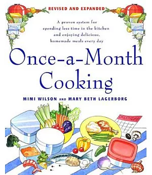 Once-a-Month Cooking: A Proven System for Spending Less Time in the Kitchen And Enjoying Delicious, Homemade Meals Every Day