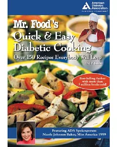 Mr. Food’s Quick & Easy Diabetic Cooking: Over 150 Recipes Everybody Will Love