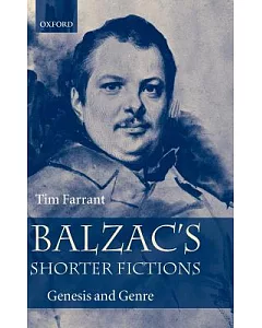 Balzac’s Shorter Fictions: Genesis and Genre