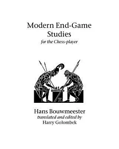 Modern End-game Studies for the Chess Player