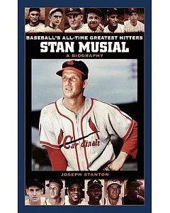 Stan Musial: A Biography