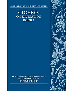 Cicero on Divination: De Divinatione: Book 1