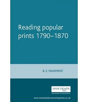 Reading Popular Prints 1790 to 1870