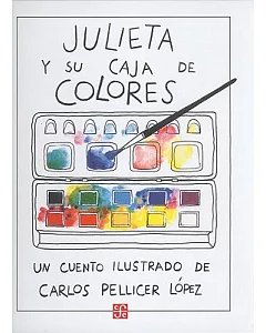 Julieta y su caja de colores/ Juliet And the Box of Colors