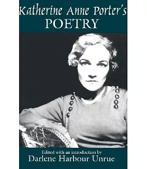 Katherine Anne Porter’s Poetry