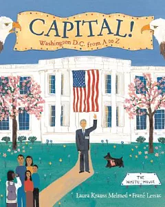 Capital!: Washington D.C. from A to Z