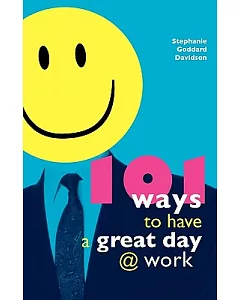 101 Ways to Have a Great Day at Work