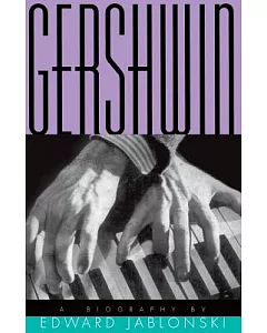Gershwin: With a New Critical Discography