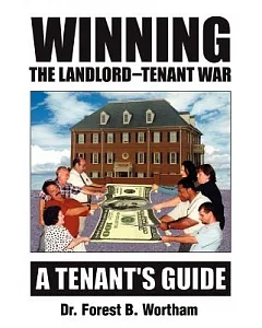 Winning the Landlord Tenant War: A Tenant’s Guide