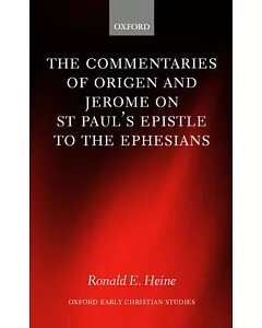 The Commentaries of Origen and Jerome on St. Paul’s Epistle to the Ephesians